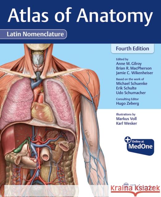 Atlas of Anatomy, Latin Nomenclature Anne M. Gilroy Brian R. MacPherson Jamie Wikenheiser 9781684204519 Thieme Medical Publishers Inc - książka