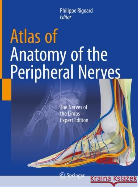 Atlas of Anatomy of the Peripheral Nerves: The Nerves of the Limbs - Expert Edition Rigoard, Philippe 9783030491789 Springer - książka