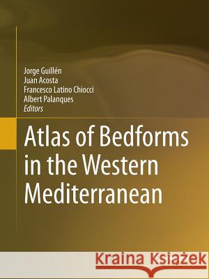 Atlas of Bedforms in the Western Mediterranean  9783319816364 Springer - książka