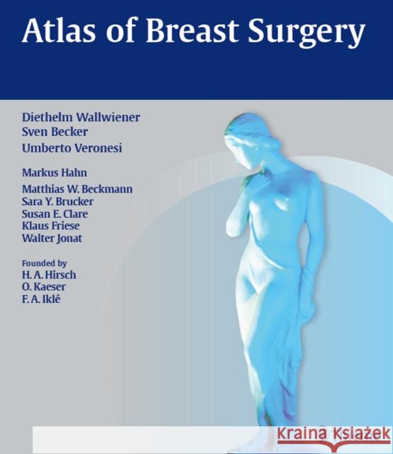 Atlas of Breast Surgery D. Wallwiener Sven Becker Umberto Veronesi 9783131997814 Thieme Medical Publishers - książka
