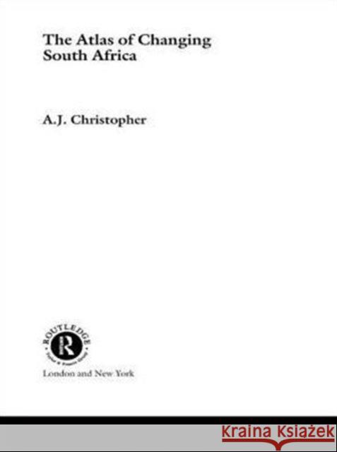 Atlas of Changing South Africa A. J. Christopher 9780415211789 Routledge - książka