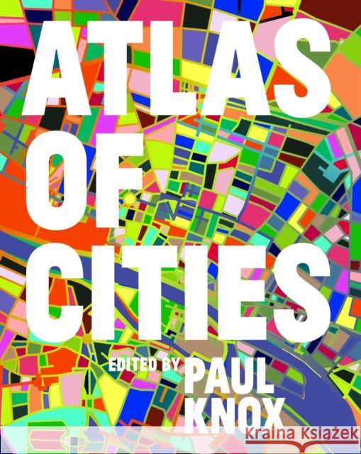 Atlas of Cities Paul Knox Richard Florida 9780691157818 Princeton University Press - książka