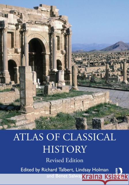 Atlas of Classical History Benet Salway Hans Van Wees  9781138785830 Taylor and Francis - książka