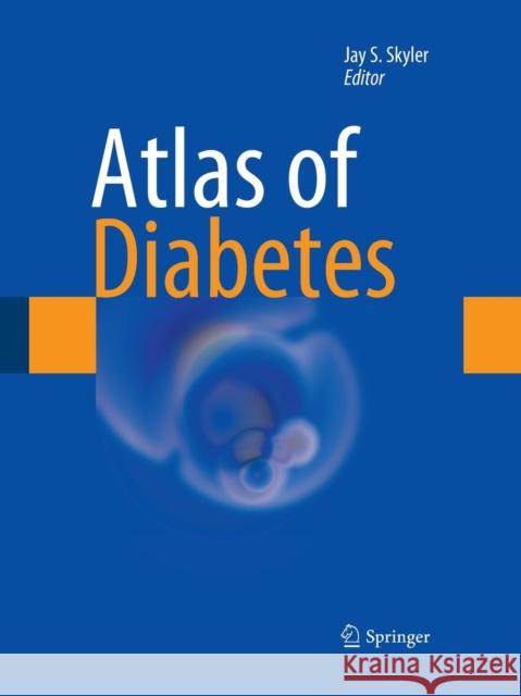 Atlas of Diabetes Jay Skyler 9781493943043 Springer - książka