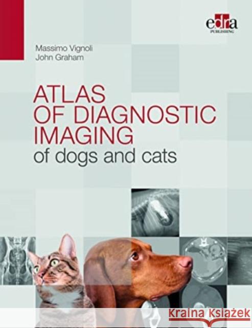 Atlas of diagnostic imaging of dogs and cats John Graham 9781957260204 Edra Publishing US LLC - książka