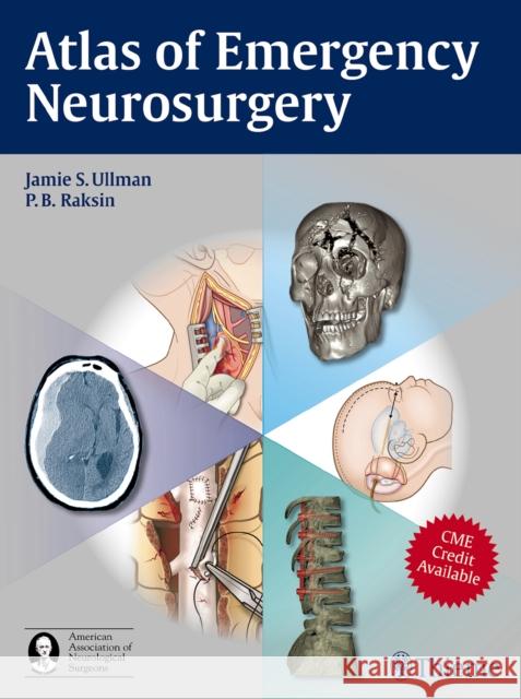 Atlas of Emergency Neurosurgery Jamie S. Ullman Patricia B. Raksin 9781604063684 Thieme Medical Publishers - książka