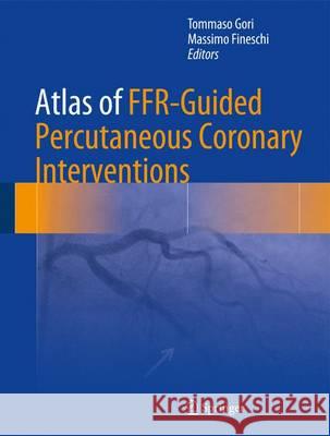 Atlas of Ffr-Guided Percutaneous Coronary Interventions Gori, Tommaso 9783319471143 Springer - książka