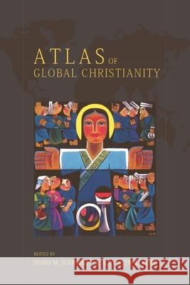 atlas of global christianity, 1910-2010  M. Johnson, Todd 9780748632671 EDINBURGH UNIVERSITY PRESS - książka