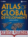 Atlas of Global Development : A Visual Guide to the World's Greatest Challenges World Bank Group 9780821376034 World Bank Publications