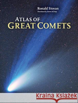 Atlas of Great Comets Ronald Stoyan Storm Dunlop 9781107093492 Cambridge University Press - książka