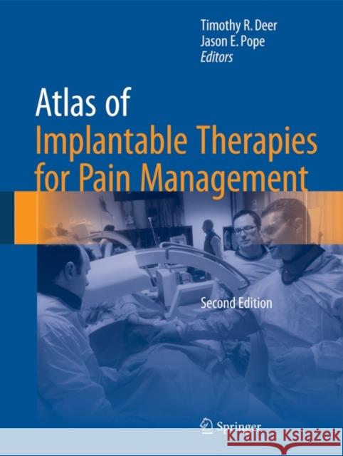 Atlas of Implantable Therapies for Pain Management Timothy R. Deer Jason E. Pope 9781493921096 Springer - książka