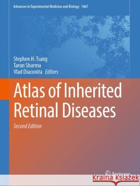 Atlas of Inherited Retinal Diseases Stephen H. Tsang Tarun Sharma Vlad Diaconita 9783031722295 Springer - książka