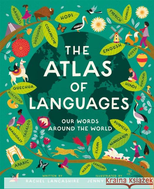 Atlas of Languages: Our words around the world Rachel Lancashire 9780753448427 Pan Macmillan - książka