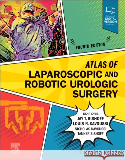 Atlas of Laparoscopic and Robotic Urologic Surgery Jay T. Bishoff Louis R. Kavoussi 9780323811996 Elsevier - książka