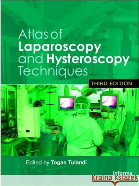 Atlas of Laparoscopy and Hysteroscopy Techniques Togas Tulandi 9780415414401 Informa Healthcare - książka