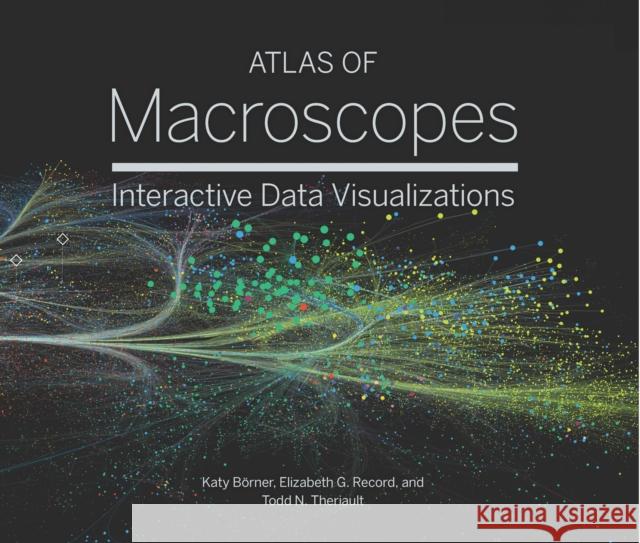 Atlas of Macroscopes: Interactive Data Visualizations Elizabeth G. Record 9780262049924 MIT Press - książka