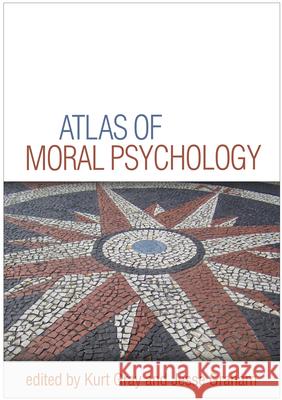 Atlas of Moral Psychology Kurt Gray Jesse Graham 9781462532568 Guilford Publications - książka