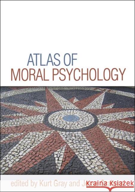 Atlas of Moral Psychology Kurt Gray Jesse Graham 9781462541225 Guilford Publications - książka