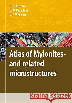 atlas of mylonites--and related microstructures  Trouw, Rudolph A. J. 9783642036071 Springer - książka