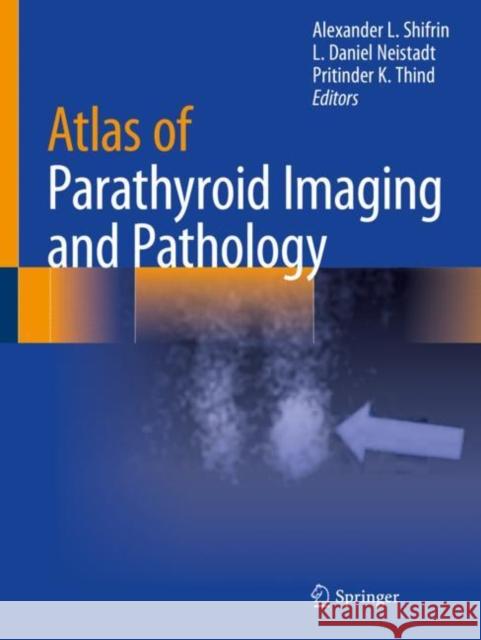 Atlas of Parathyroid Imaging and Pathology  9783030409616 Springer International Publishing - książka