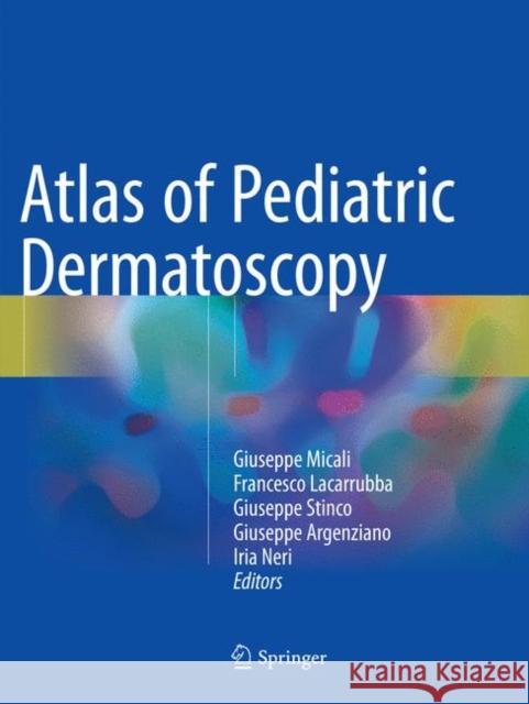 Atlas of Pediatric Dermatoscopy  9783030100223 Springer - książka