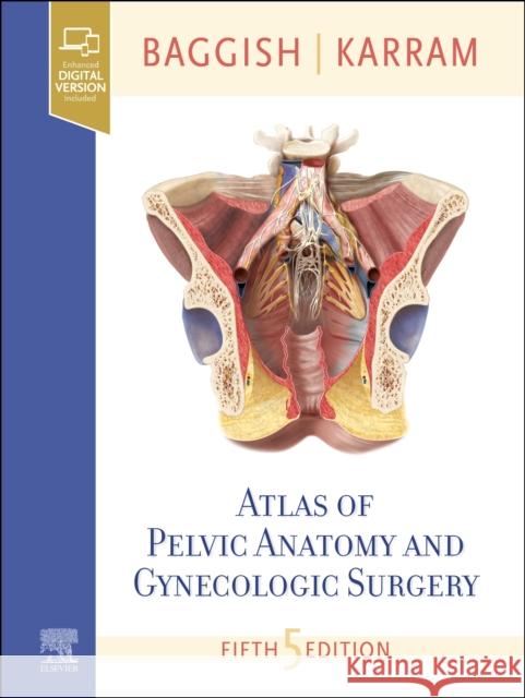 Atlas of Pelvic Anatomy and Gynecologic Surgery Michael S. Baggish Mickey M. Karram 9780323654005 Elsevier - Health Sciences Division - książka