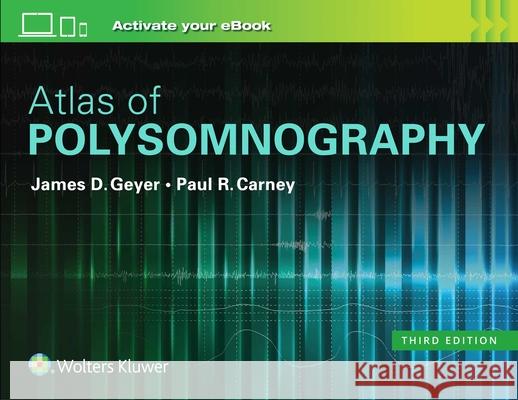 Atlas of Polysomnography James D. Geyer Paul R. Carney 9781496381088 LWW - książka