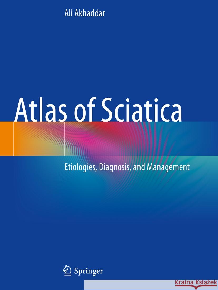 Atlas of Sciatica Ali Akhaddar 9783031449864 Springer International Publishing - książka