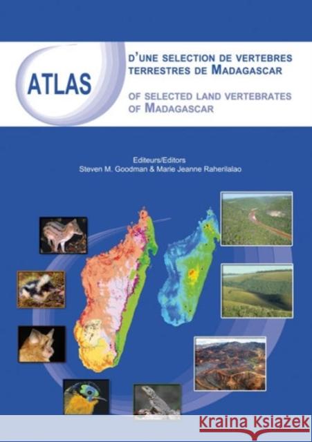 Atlas of Selected Land Vertebrates of Madagascar Steven Goodman Marie Jeanne Raherilalao Olivier Langrand 9782953892352 Association Vahatra in Antananarivo - książka