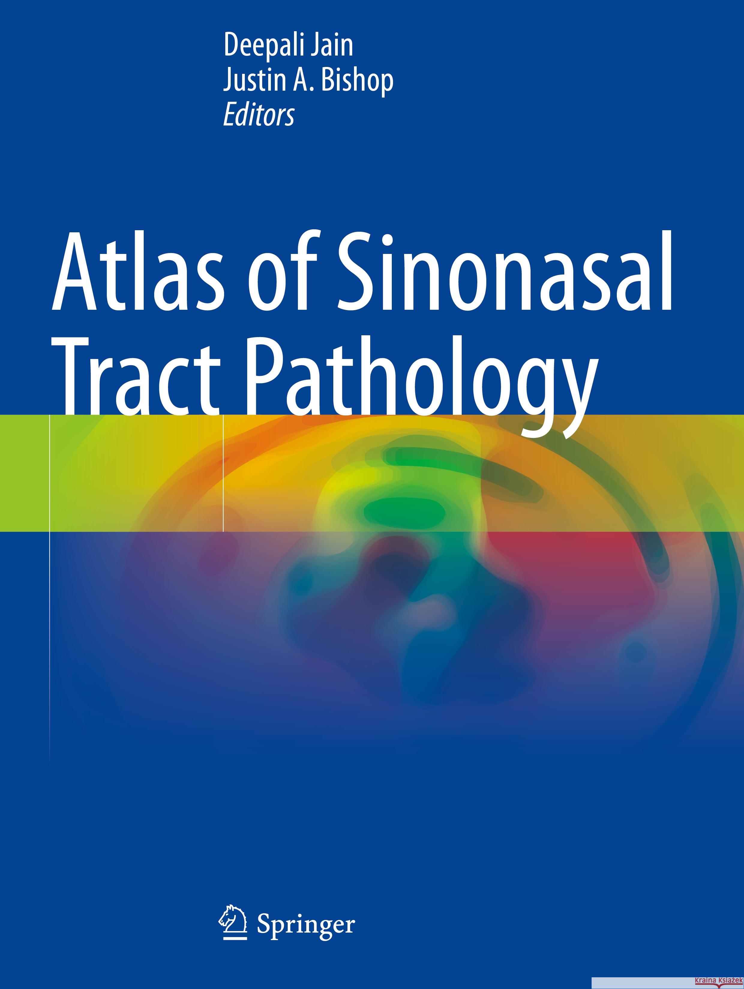 Atlas of Sinonasal Tract Pathology Deepali Jain Justin A. Bishop 9789811973178 Springer - książka