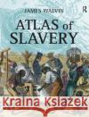Atlas of Slavery James Walvin 9780582437807 Longman Publishing Group