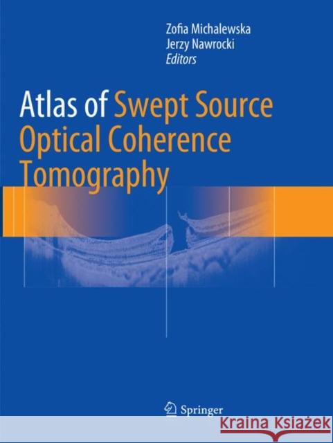 Atlas of Swept Source Optical Coherence Tomography  9783319842523 Springer - książka