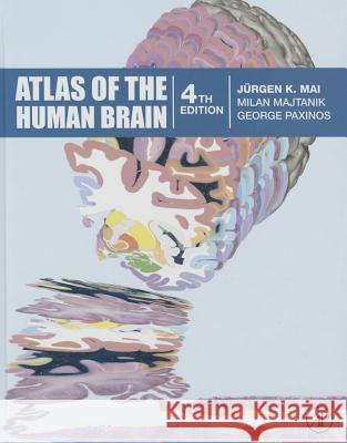 Atlas of the Human Brain Mai, Juergen K. Majtanik, Milan Paxinos, George 9780128028001 Elsevier Science - książka