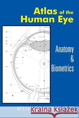 Atlas of the Human Eye: Anatomy & Biometrics Héctor Barajas M 9781506510330 Palibrio - książka