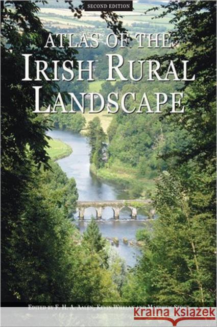 Atlas of the Irish Rural Landscape F. H. a. Aalen Kevin Whelan Matthew Stout 9781442642911 University of Toronto Press - książka