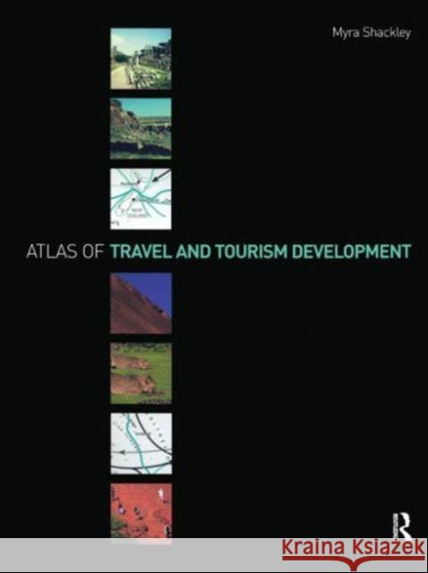 Atlas of Travel and Tourism Development Myra Shackley 9780750663489  - książka