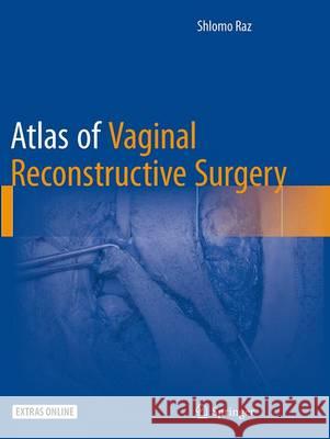 Atlas of Vaginal Reconstructive Surgery Shlomo Raz 9781493946921 Springer - książka