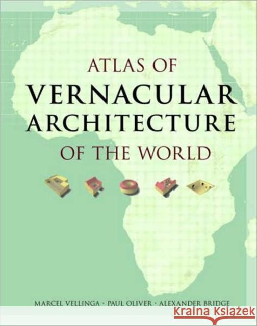 Atlas of Vernacular Architecture of the World Paul Oliver 9780415411516 Routledge - książka