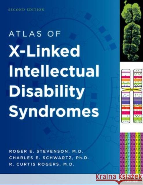 Atlas of X-Linked Intellectual Disability Syndromes Roger E. Stevenson Charles E. Schwartz R. Curtis Rogers 9780199811793 Oxford University Press, USA - książka