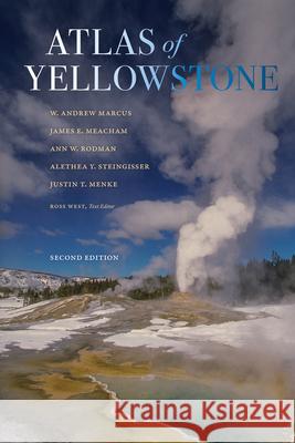 Atlas of Yellowstone: Second Edition Marcus, W. Andrew 9780520379770 University of California Press - książka