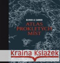 Atlas prokletých míst Olivier Le Carrer 9788087506912 Nakladatelství 65. pole - książka