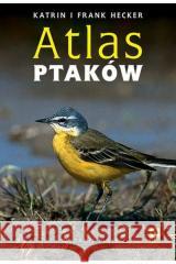 Atlas ptaków w.5 Frank Hecker, Katrin Hecker 9788384000045 RM - książka
