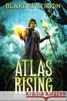 Atlas Rising: Divine Genesis, Book 1 Blake Severson 9781734447569 Shattered Dimensions Publications - książka