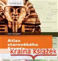 Atlas starověkého Egypta Claire Levasseur 9788075087027 Lingea - książka