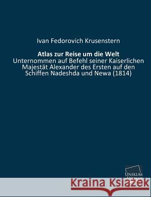 Atlas Zur Reise Um Die Welt Krusenstern, Ivan Fedorovich 9783845712987 UNIKUM - książka