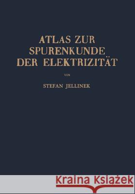 Atlas Zur Spurenkunde Der Elektrizität Jellinek, Stefan 9783709178461 Springer - książka