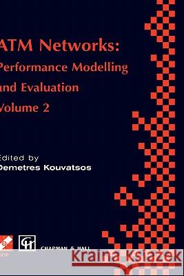 ATM Networks: Performance Modelling and Evaluation Kouvatsos, Demetres D. 9780412792007 Chapman & Hall - książka