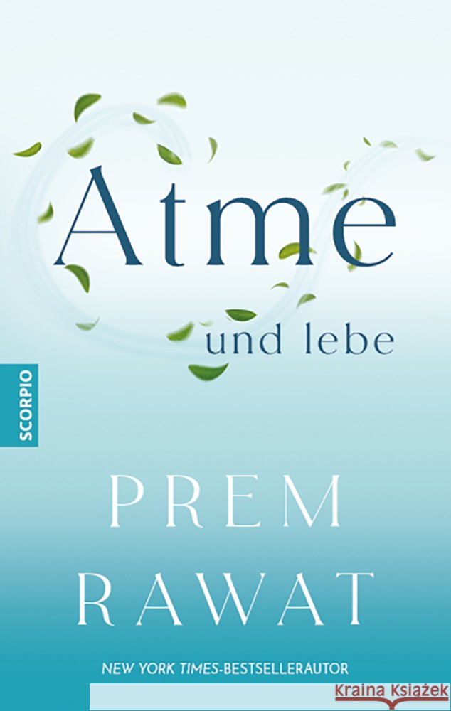 Atme und lebe Rawat, Prem 9783958036543 scorpio - książka
