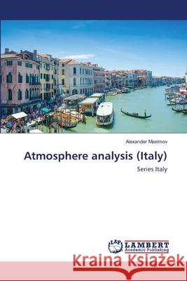 Atmosphere analysis (Italy) Maximov, Alexander 9786139864591 LAP Lambert Academic Publishing - książka