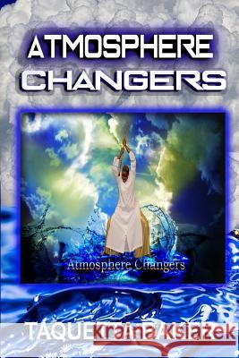 Atmosphere Changers Taquetta Baker 9780998706177 Kingdom Shifters Ministries - książka